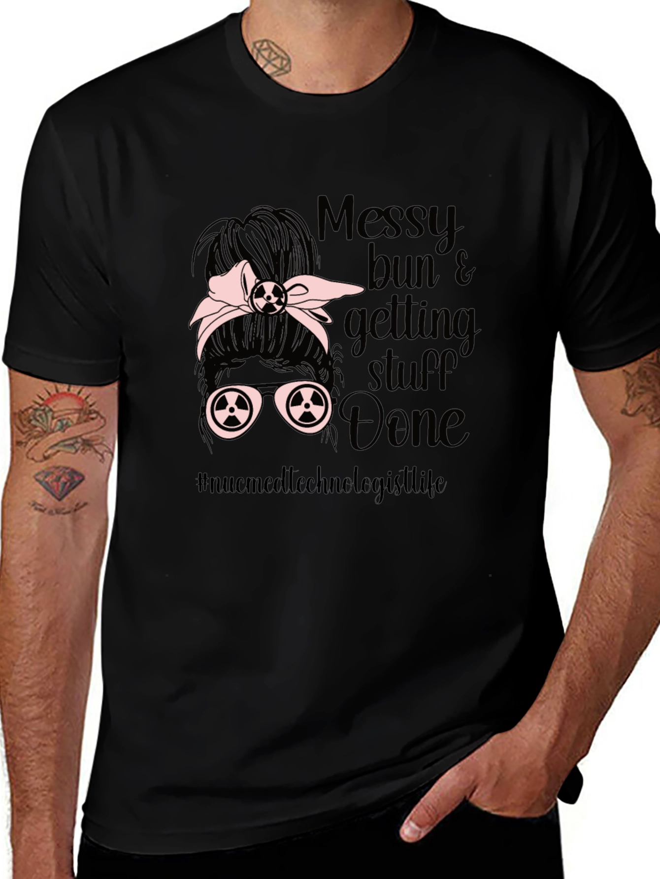 Messy Bun Nuc Med Technologist T-Shirt
