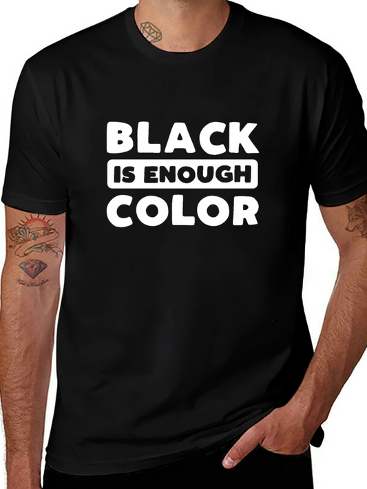 Black is Enough Color T-Shirt