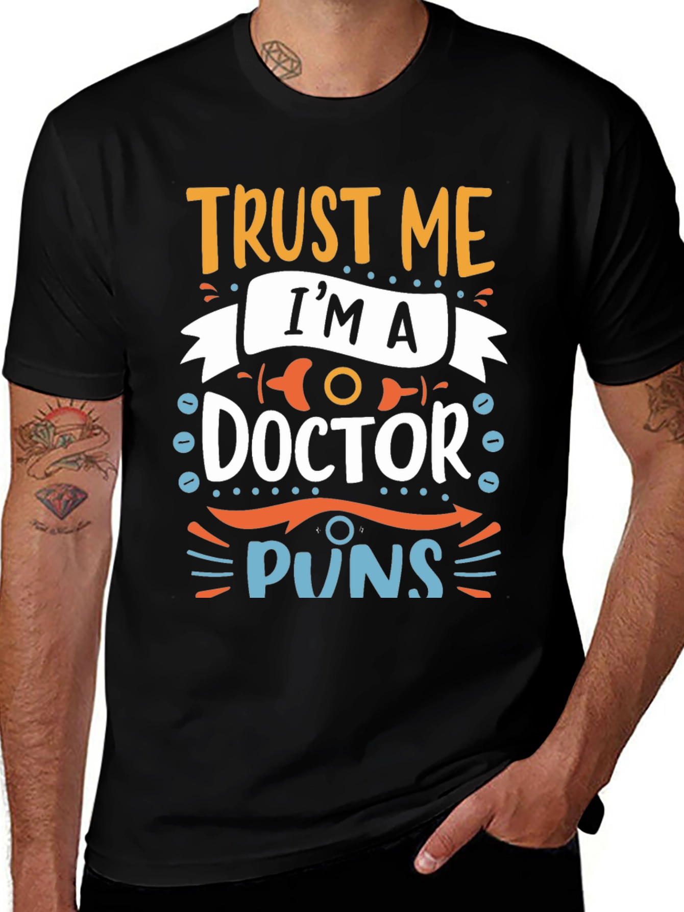 Trust Me Im A Doctor Puns Graphic Tee