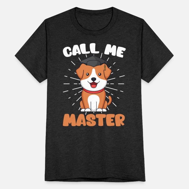Call me master dog fan masters degree