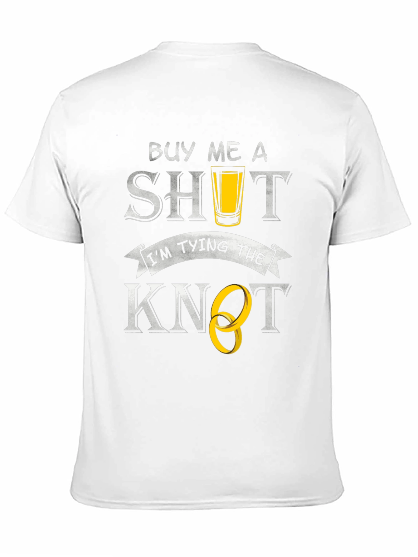 Buy Me A Shot Im Tying The Knot T-Shirt