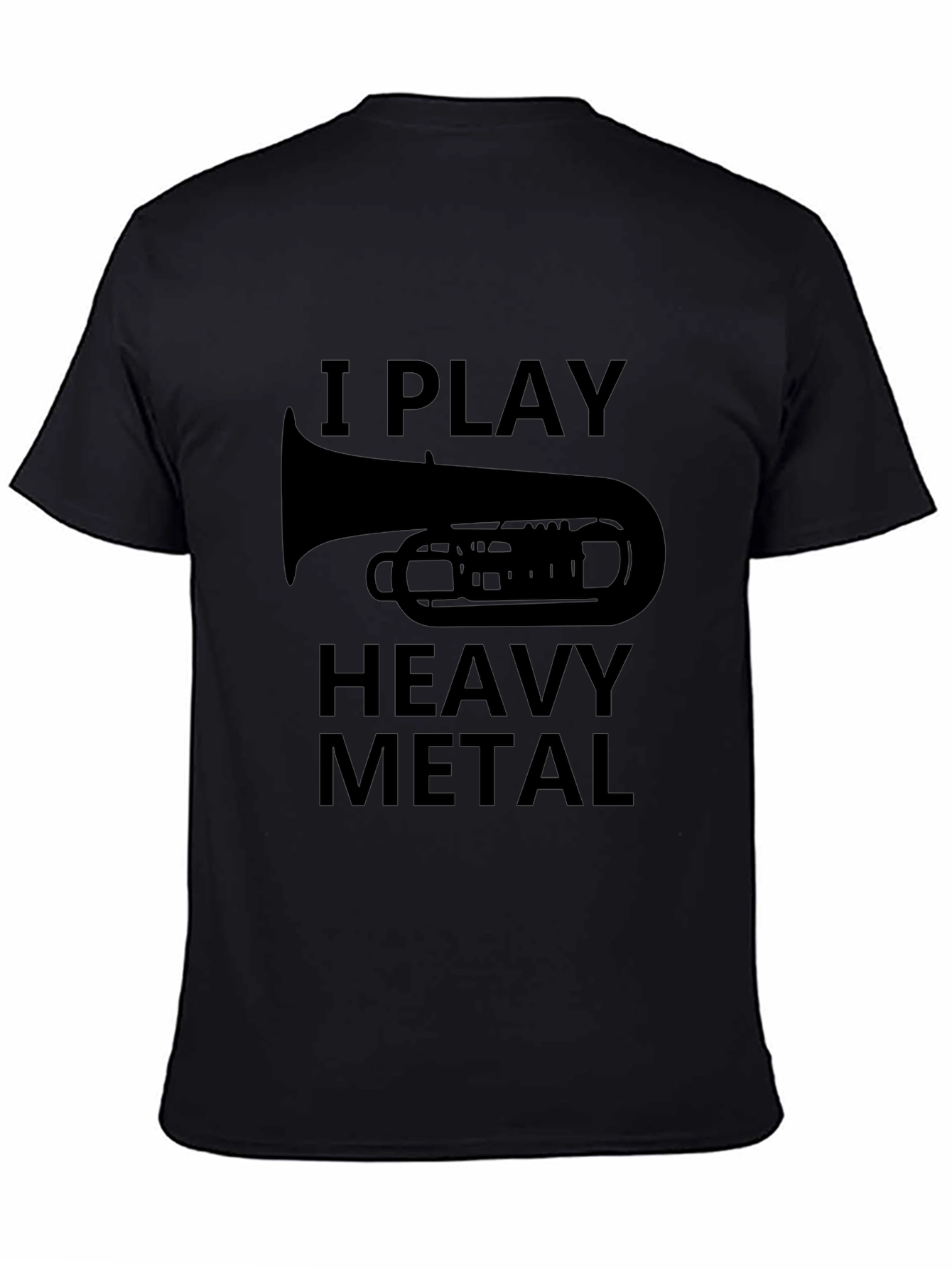 I Play Heavy Metal Tuba Black Tee