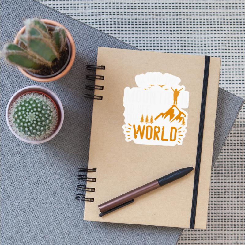 Climb The Mountain To See The World