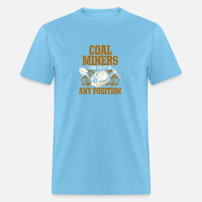Coal Miners Can Do It In Any Position