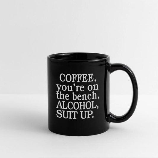 Coffee You’re On The Bench Alcohol Suit Up shirt