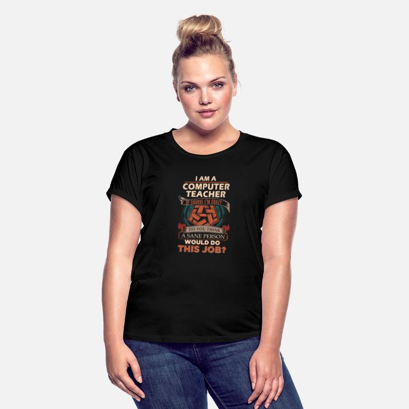 Computer Teacher T Shirt - Sane Person Gift Item T