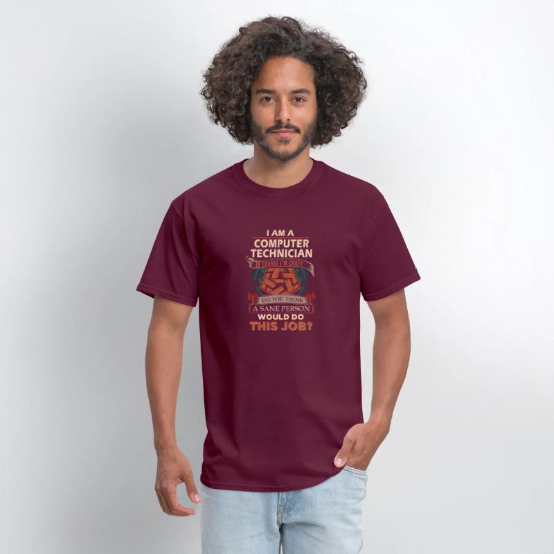 Computer Technician T Shirt - Sane Person Gift Ite