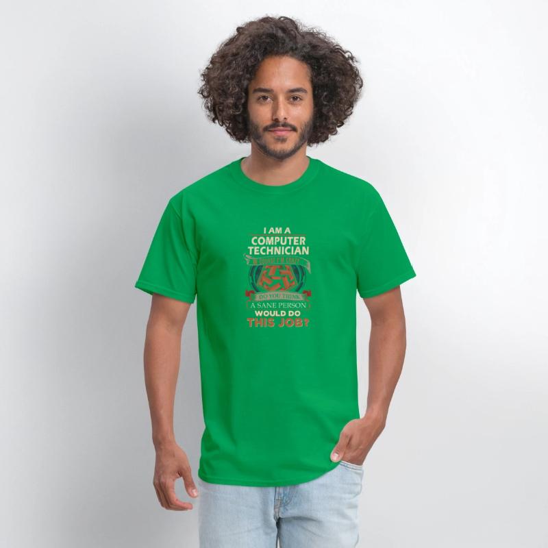 Computer Technician T Shirt - Sane Person Gift Ite