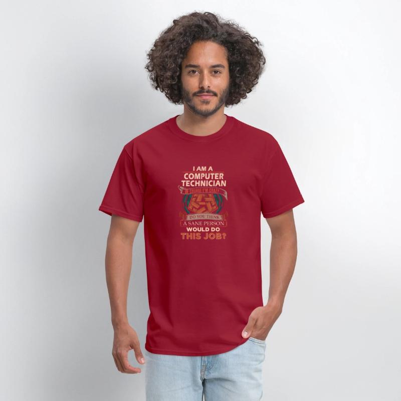 Computer Technician T Shirt - Sane Person Gift Ite