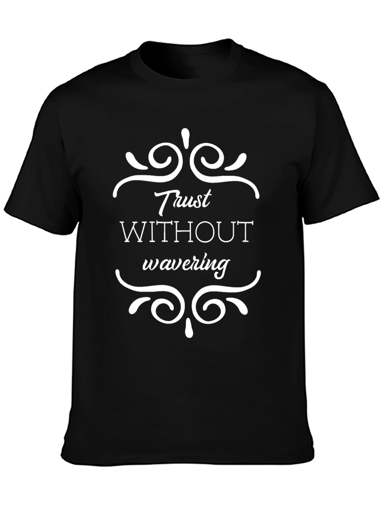 Trust Without Wavering Graphic Tee - Stylish Black T-Shirt