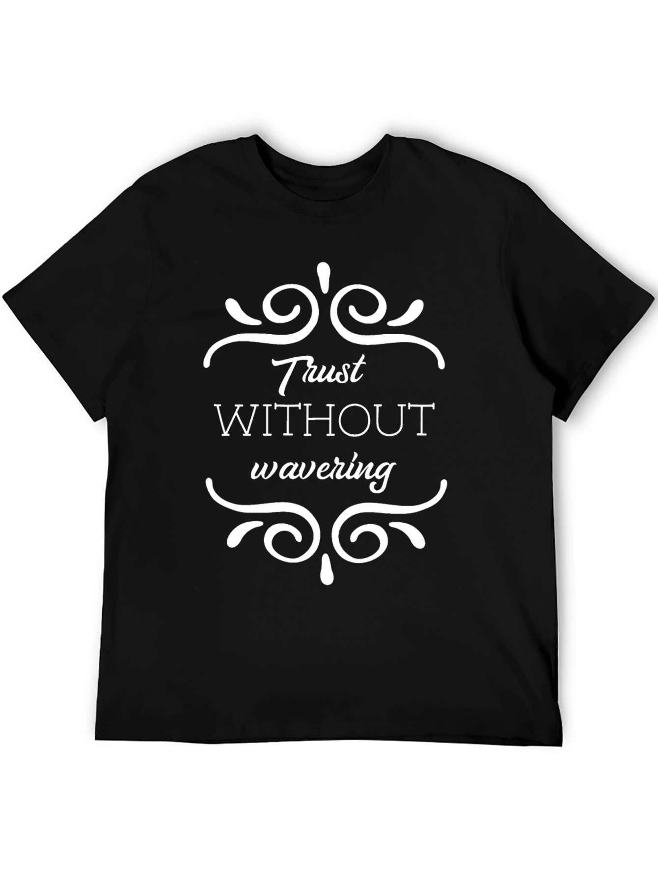 Trust Without Wavering Graphic Tee - Stylish Black T-Shirt