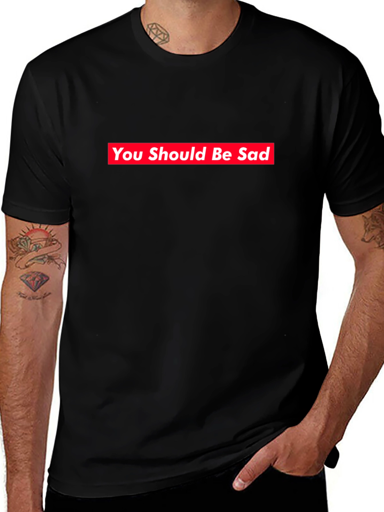 You Should Be Sad Tee - Supreme Style