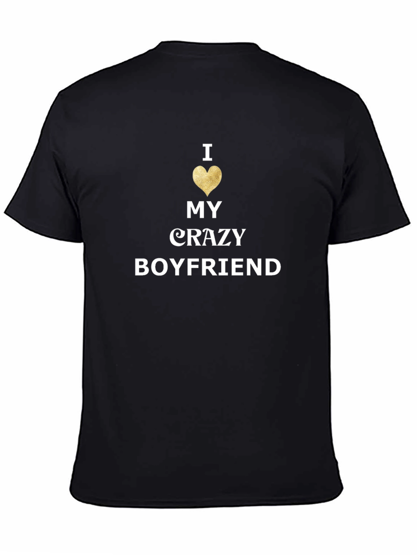 I Heart My Crazy Boyfriend T-Shirt