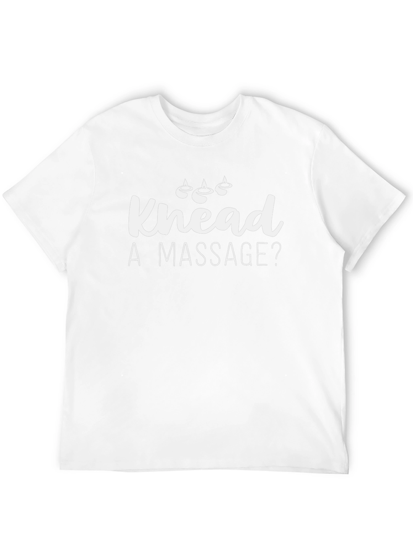 Knead A Massage? Funny Massage Therapist T-Shirt