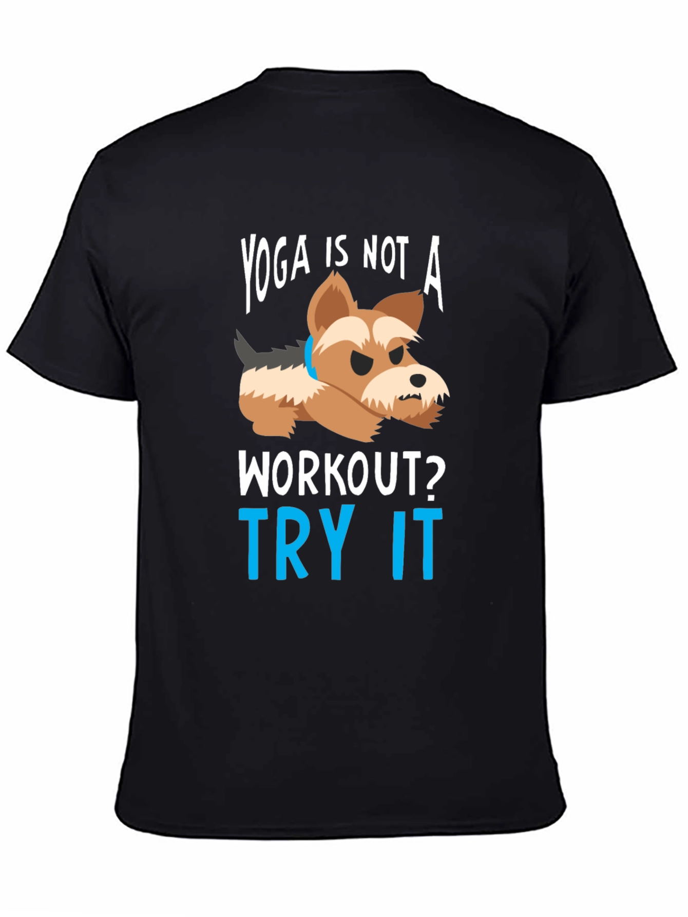 Yoga Is NOT a Workout T-Shirt – Funny Dog Yoga Graphic Tee