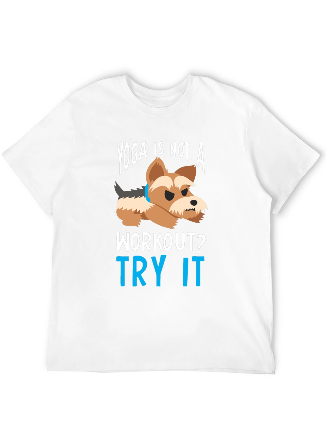 Yoga Is NOT a Workout T-Shirt – Funny Dog Yoga Graphic Tee