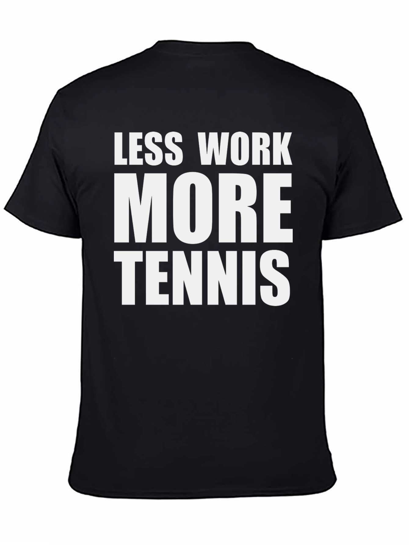 Less Work More Tennis Graphic Tee