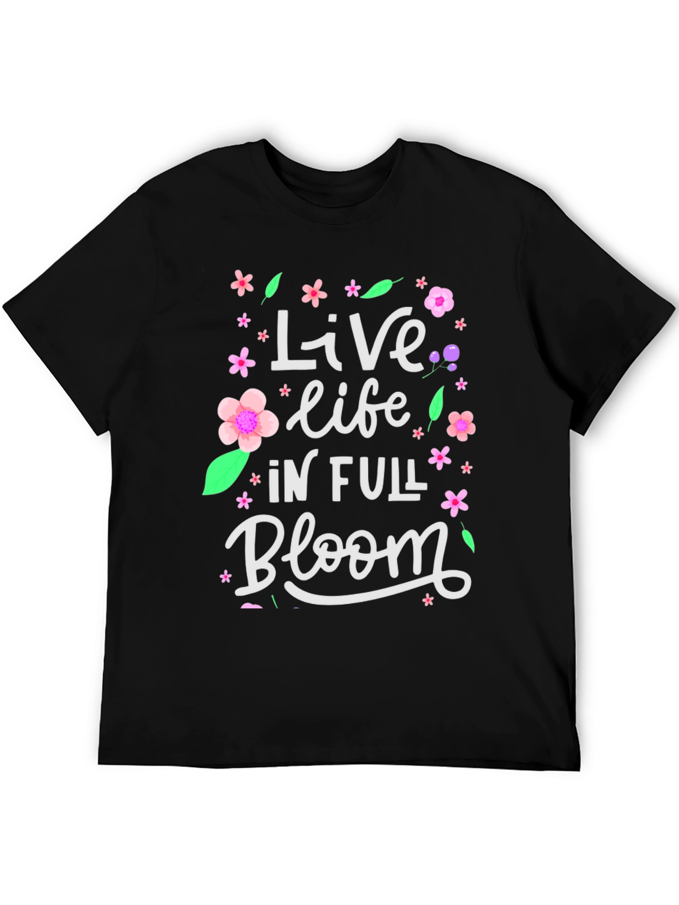 Live Life in Full Bloom Graphic T-Shirt