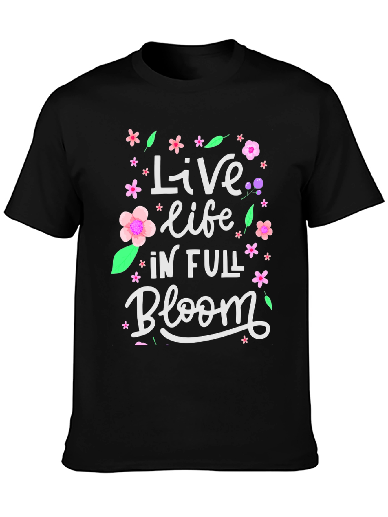 Live Life in Full Bloom Graphic T-Shirt