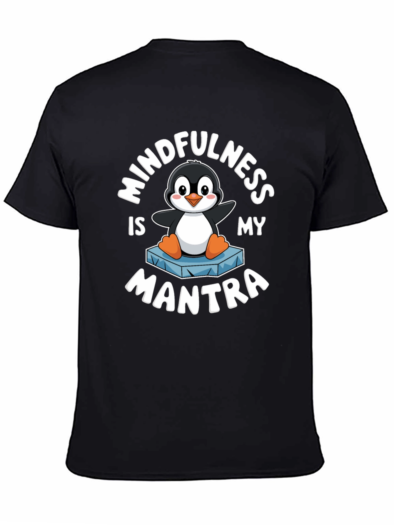 Mindfulness is My Mantra Penguin Graphic T-Shirt