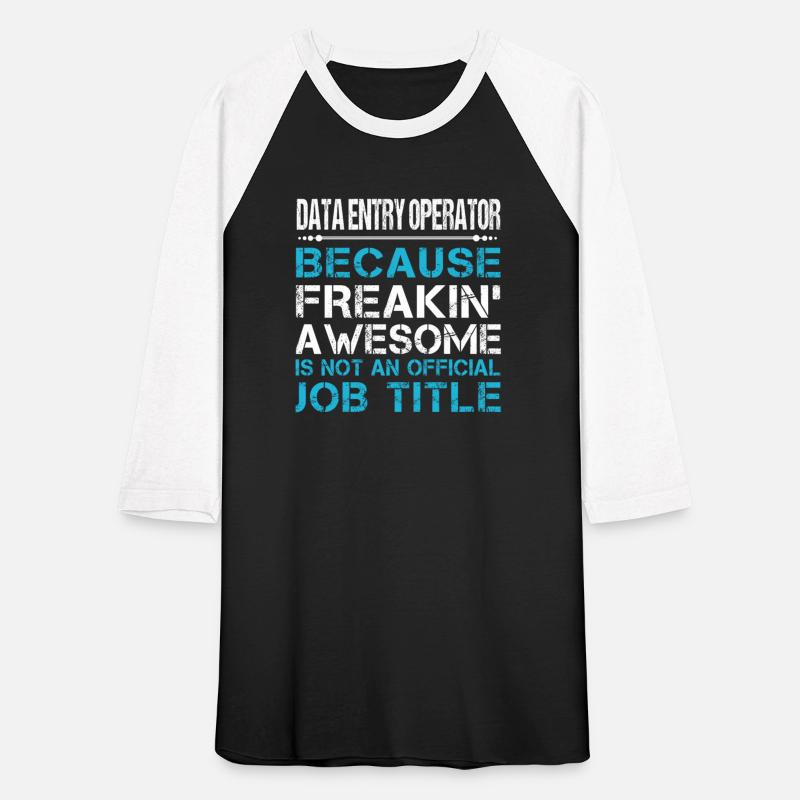 Data Entry Operator T Shirt - Freaking Awesome Gif