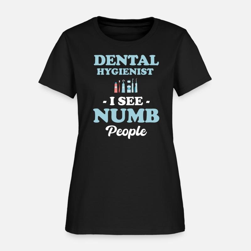 Dental Hygienist I See Numb People Hygienist