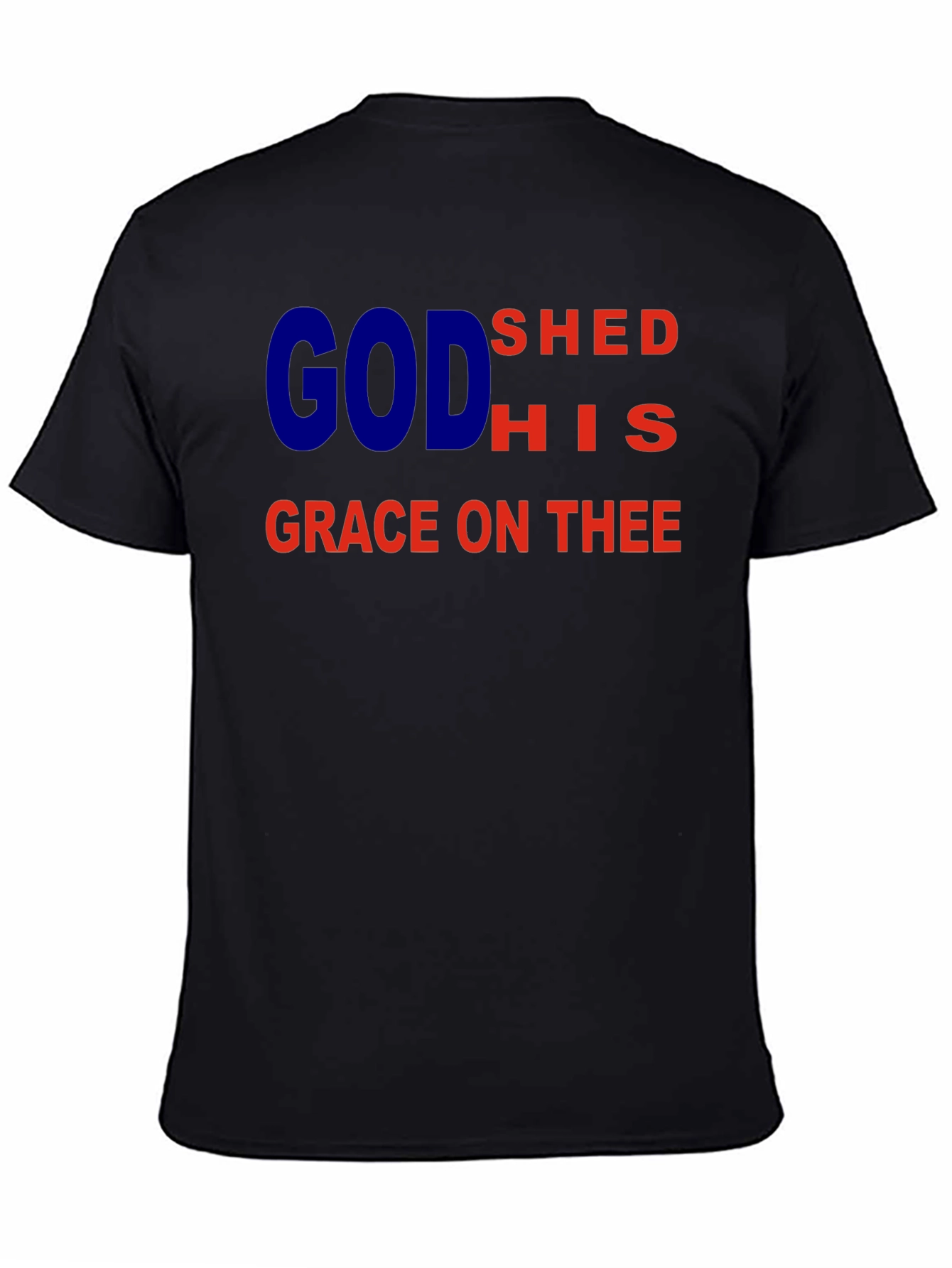 God Shed His Grace On Thee Graphic T-Shirt