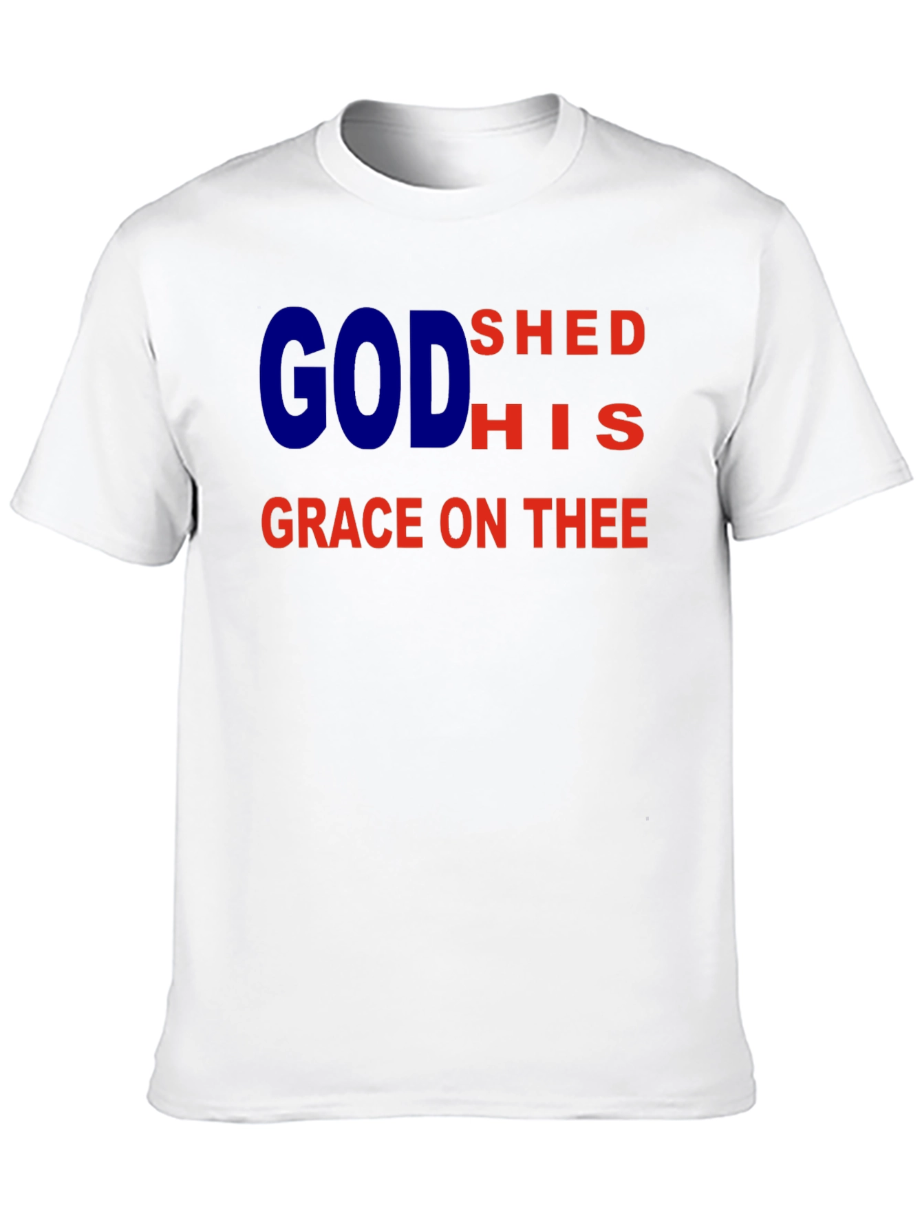 God Shed His Grace On Thee Graphic T-Shirt