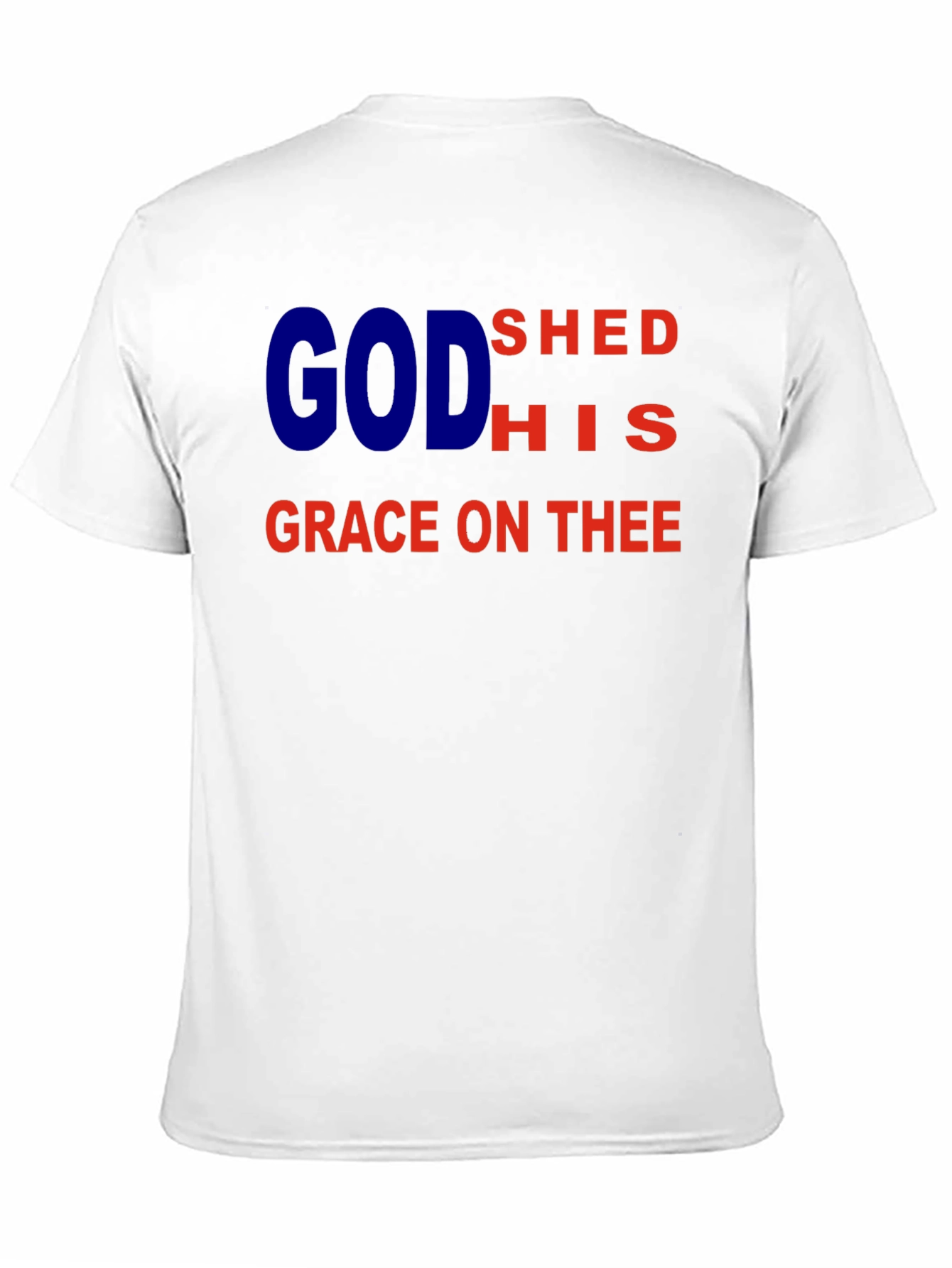 God Shed His Grace On Thee Graphic T-Shirt