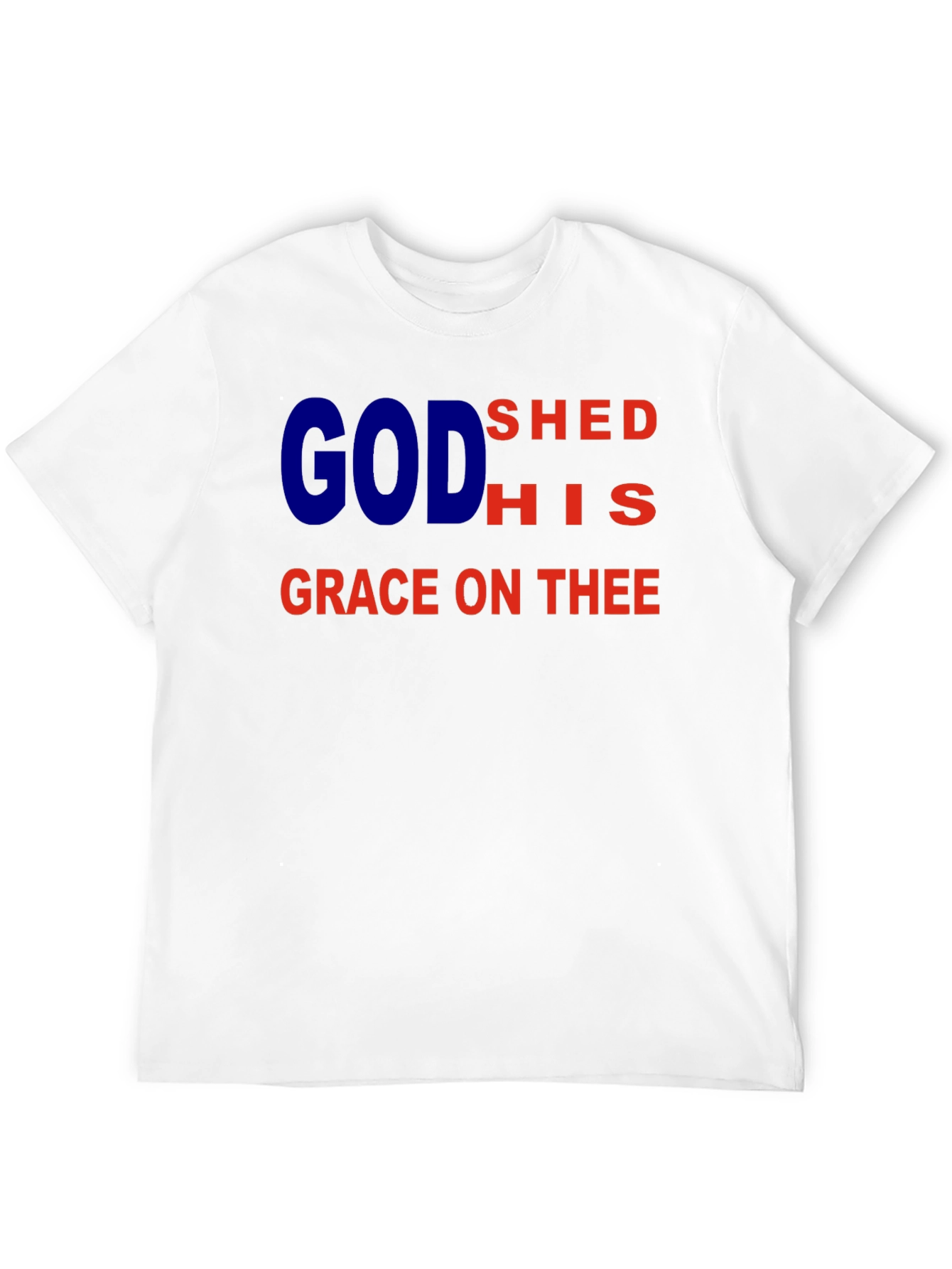 God Shed His Grace On Thee Graphic T-Shirt