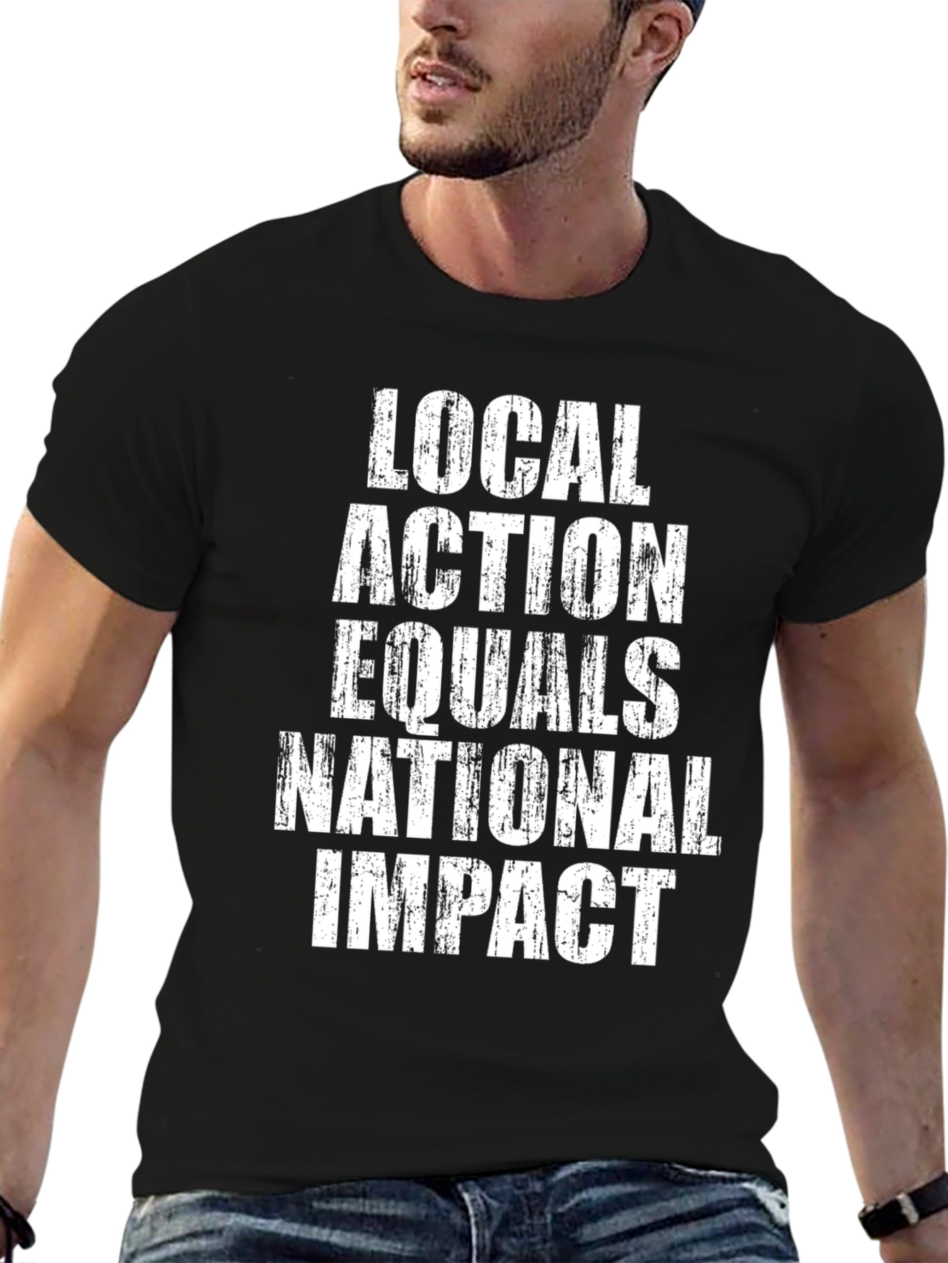 Local Action Equals National Impact T-Shirt