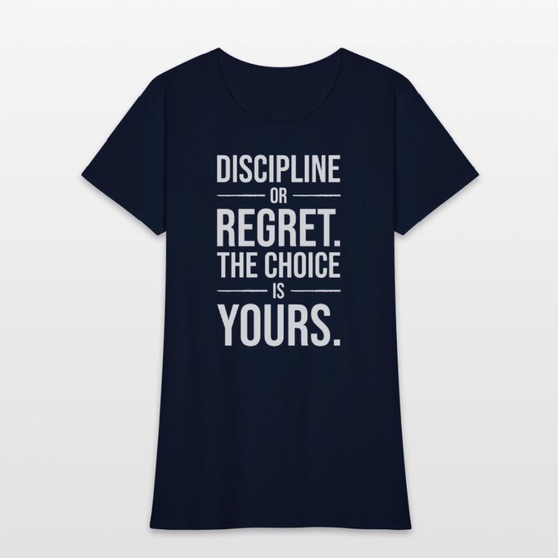 discipline or regret the choice is yours WHITE
