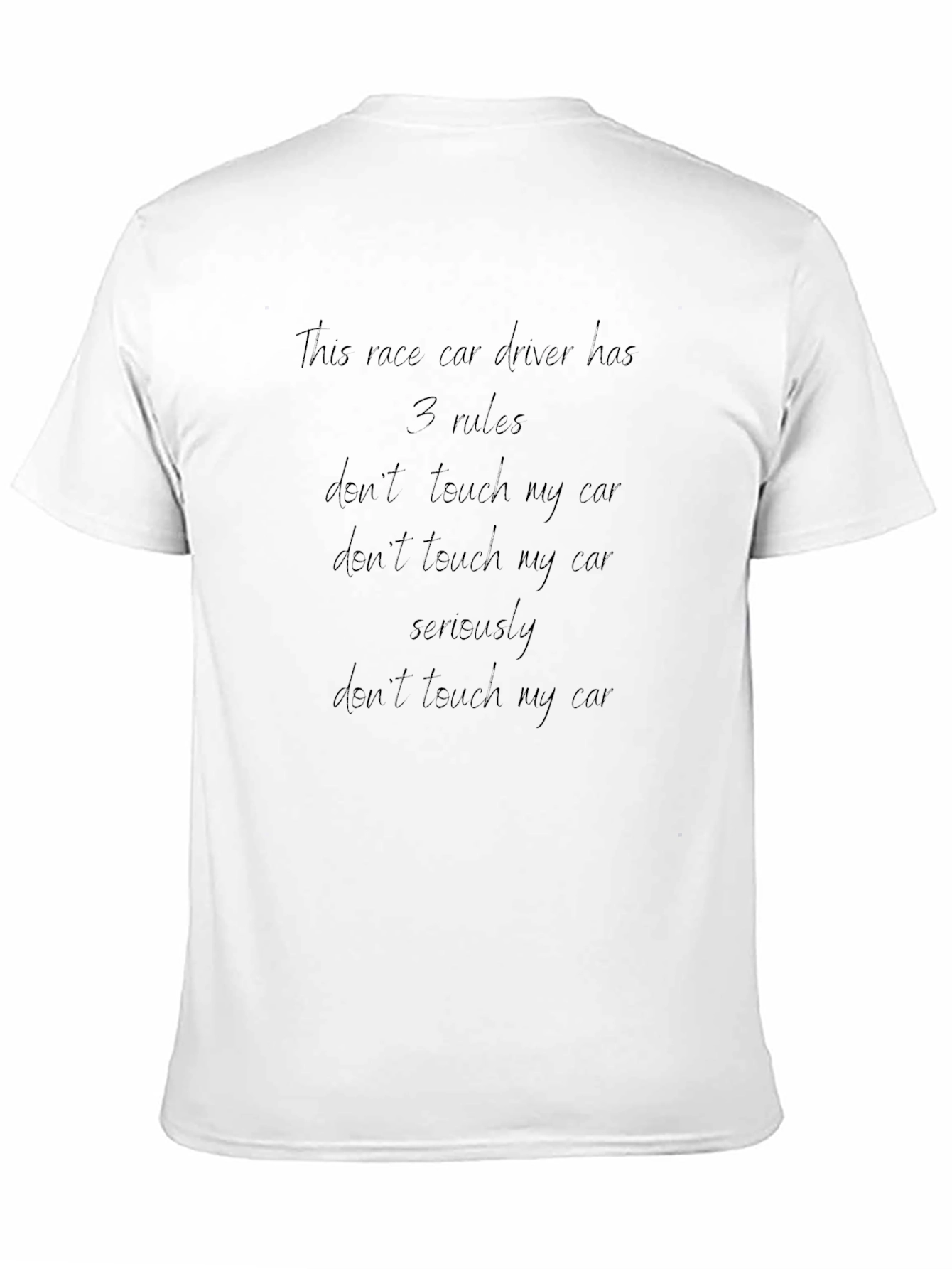 Race Car Driver 3 Rules Graphic T-Shirt