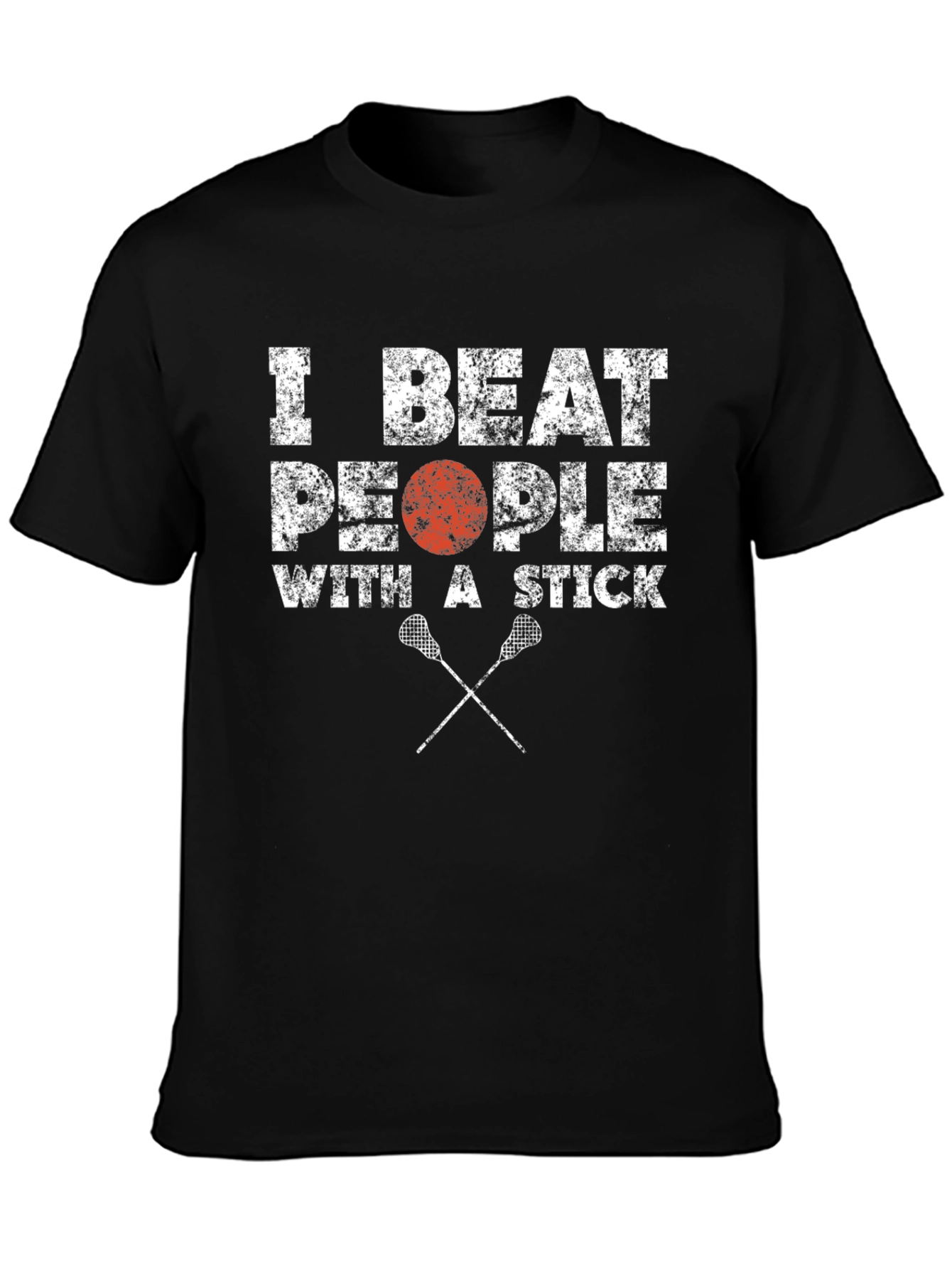 Lacrosse T-Shirt - I Beat People with a Stick