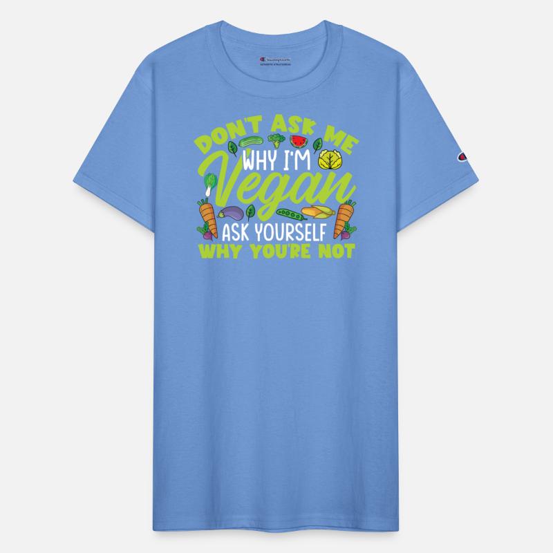 Don't Ask Me Why I Am Vegan