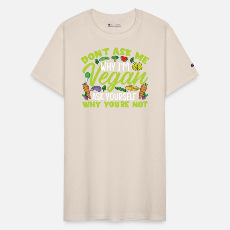 Don't Ask Me Why I Am Vegan