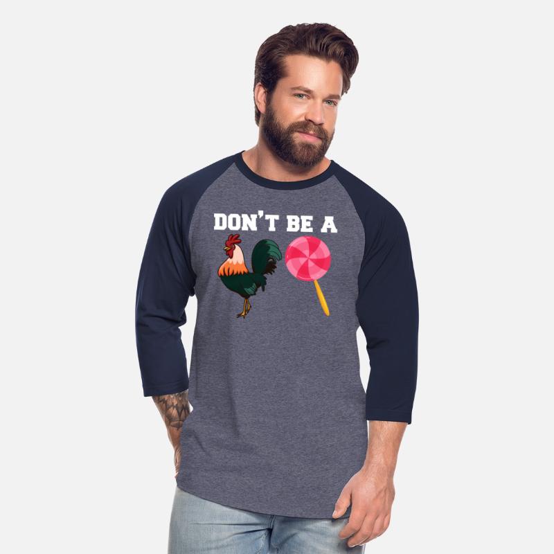 Don'T Be A Cock Sucker