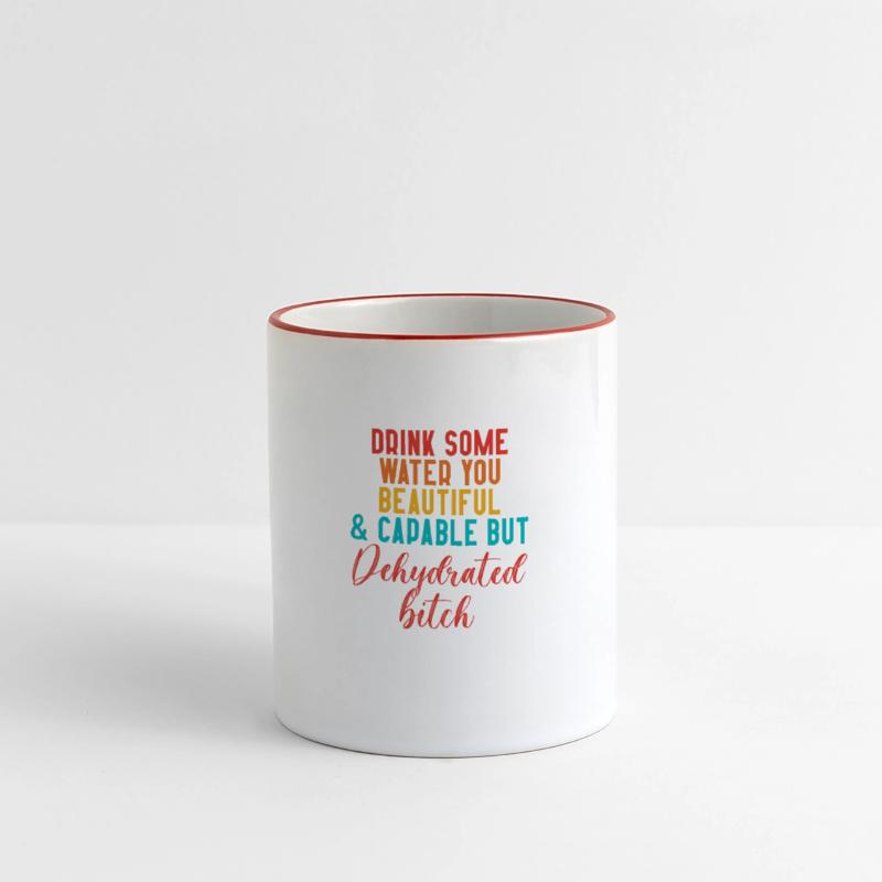 Drink Some Water You Beautiful & Capable