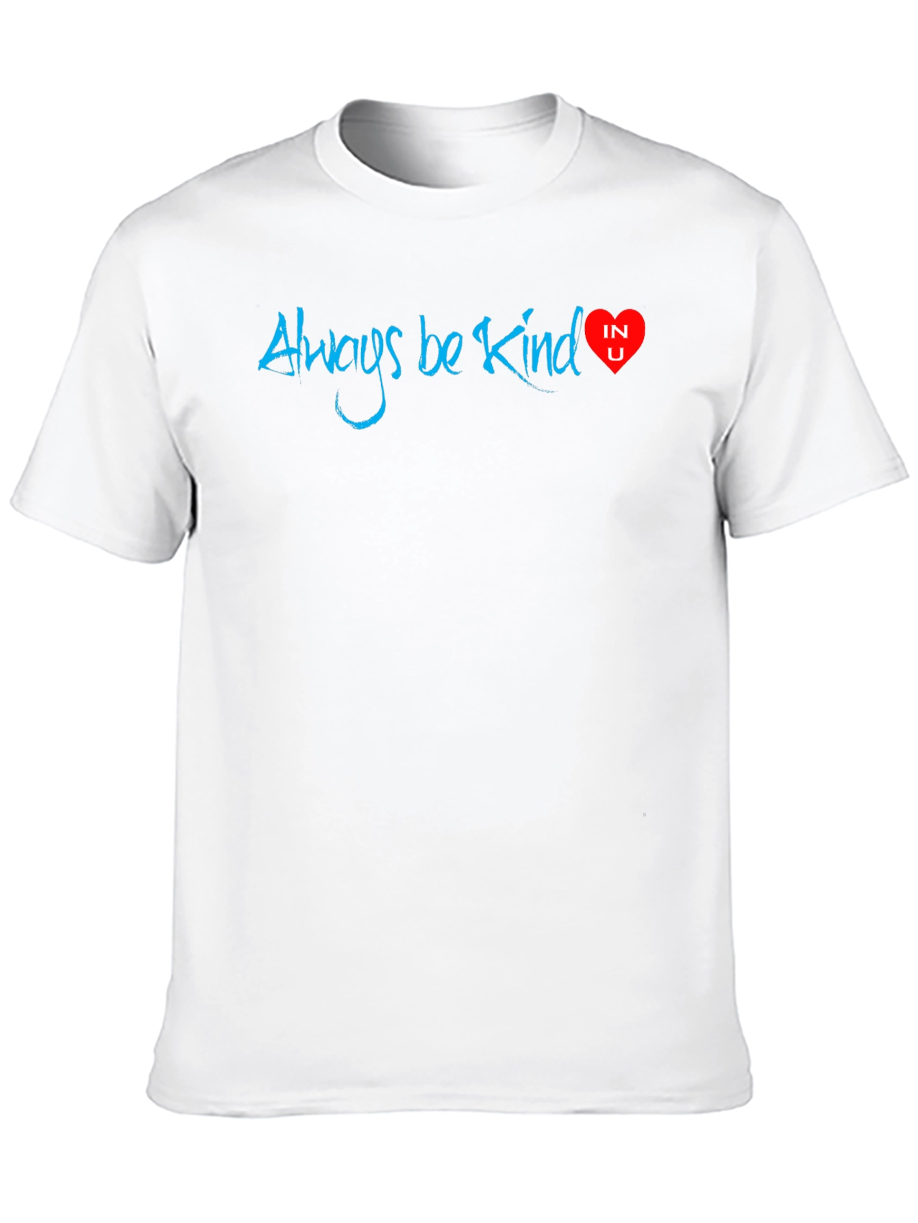 Always Be Kind T-Shirt - Positive Message Heart Design