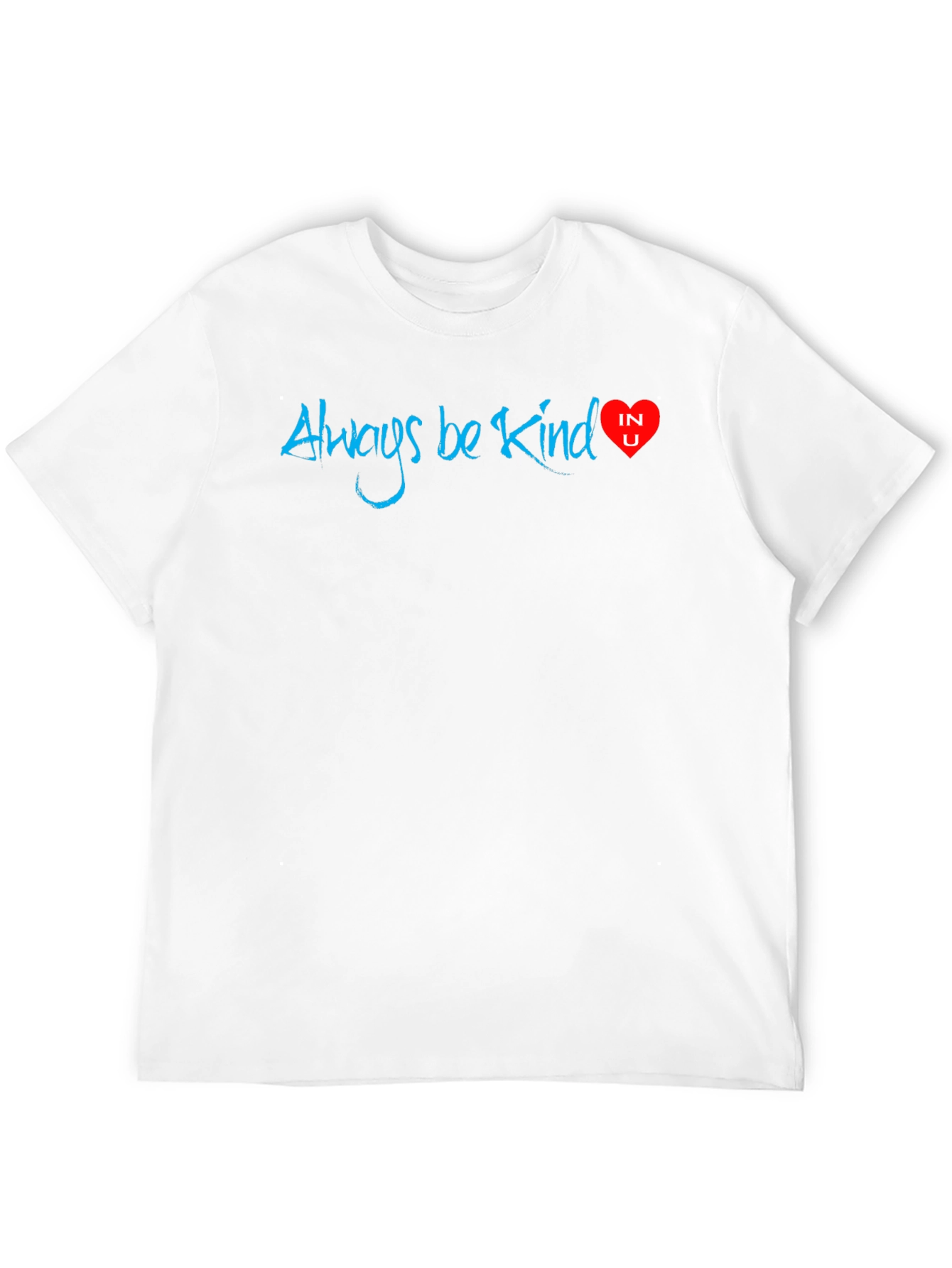 Always Be Kind T-Shirt - Positive Message Heart Design