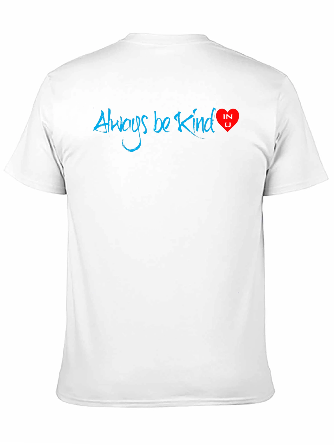 Always Be Kind T-Shirt - Positive Message Heart Design