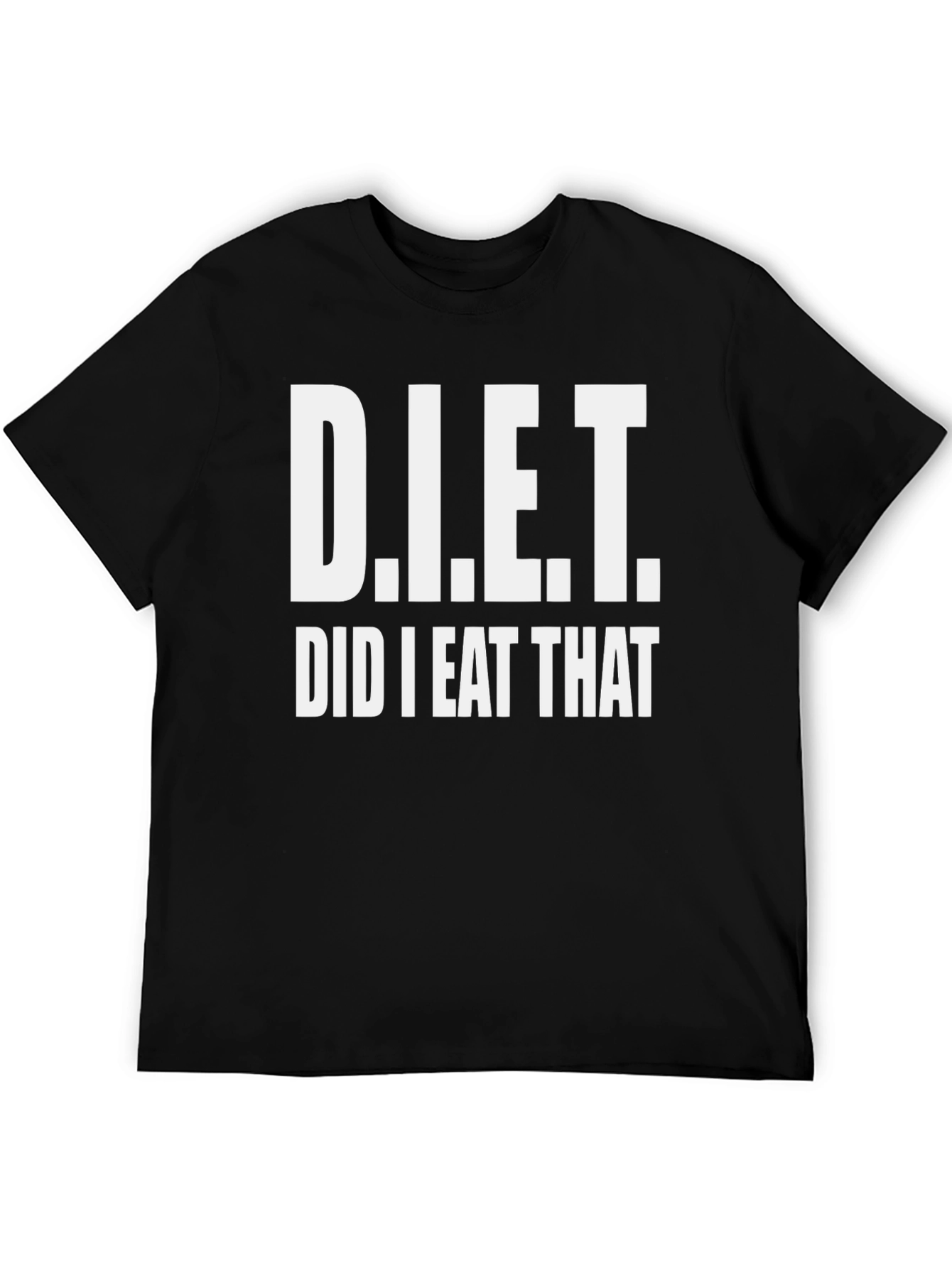 D.I.E.T. Did I Eat That? Black T-Shirt