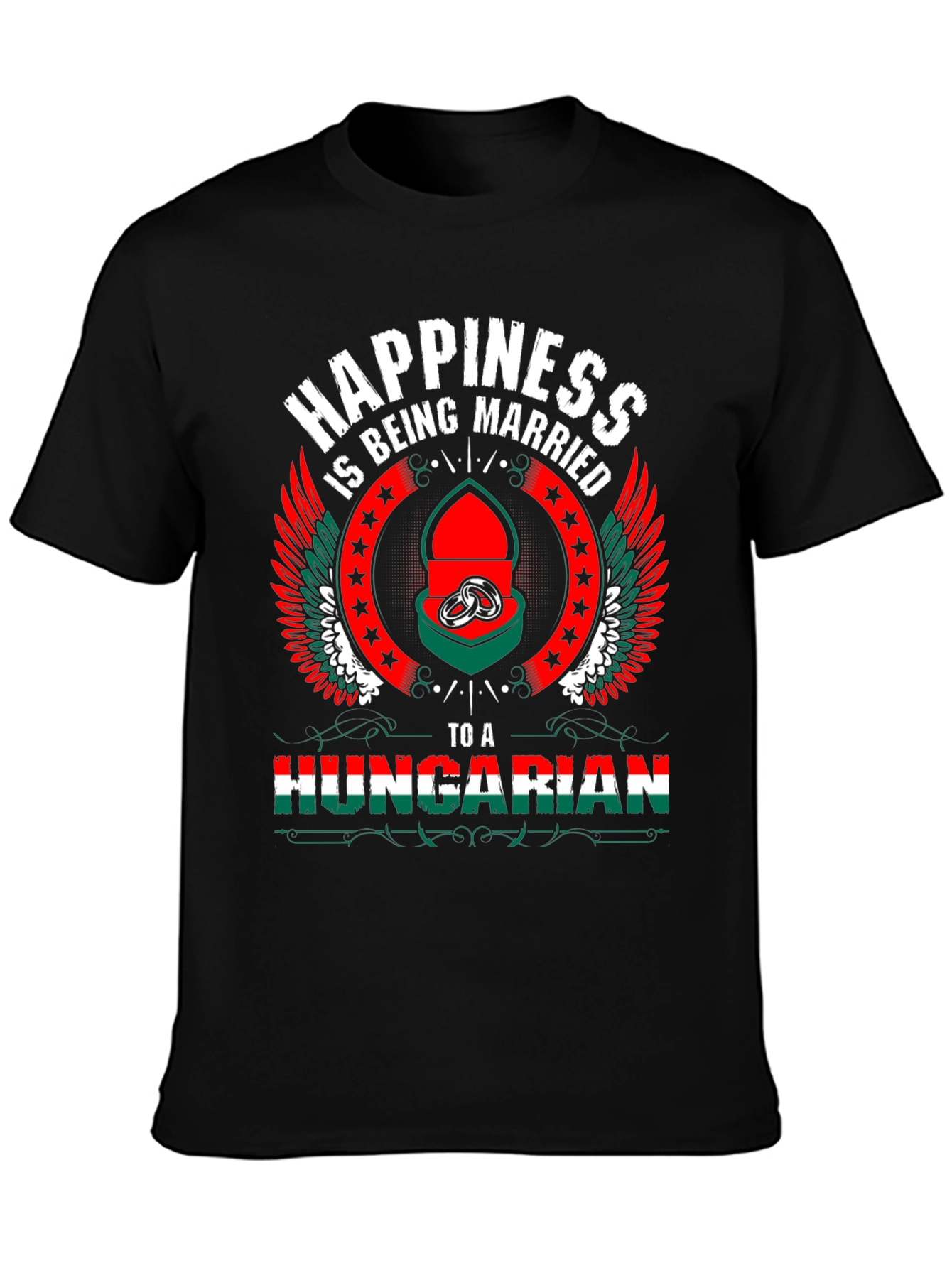 Hungarian Pride T-Shirt - Happiness is Being Married
