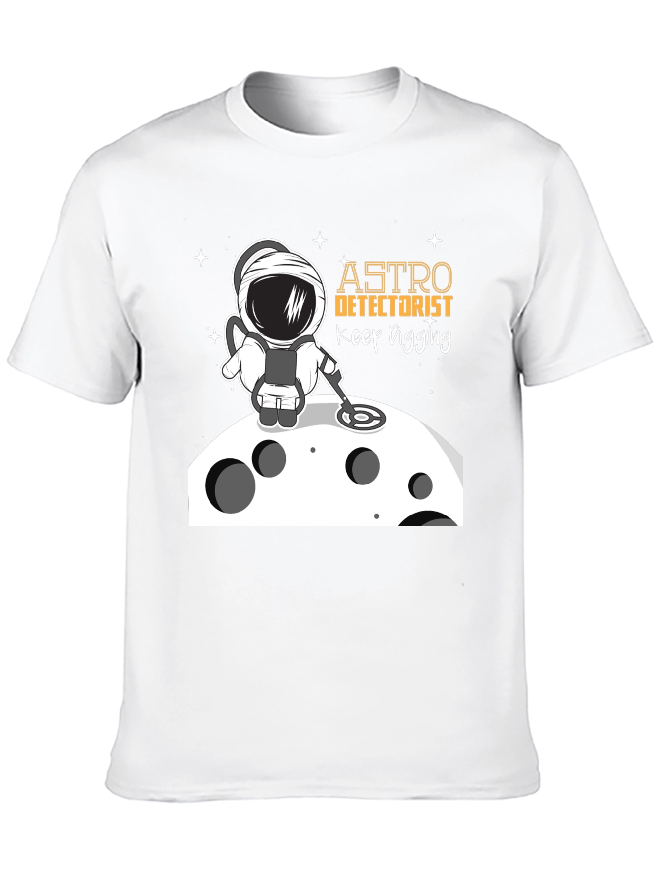 Astro Detectorist T-Shirt - Keep Digging Design