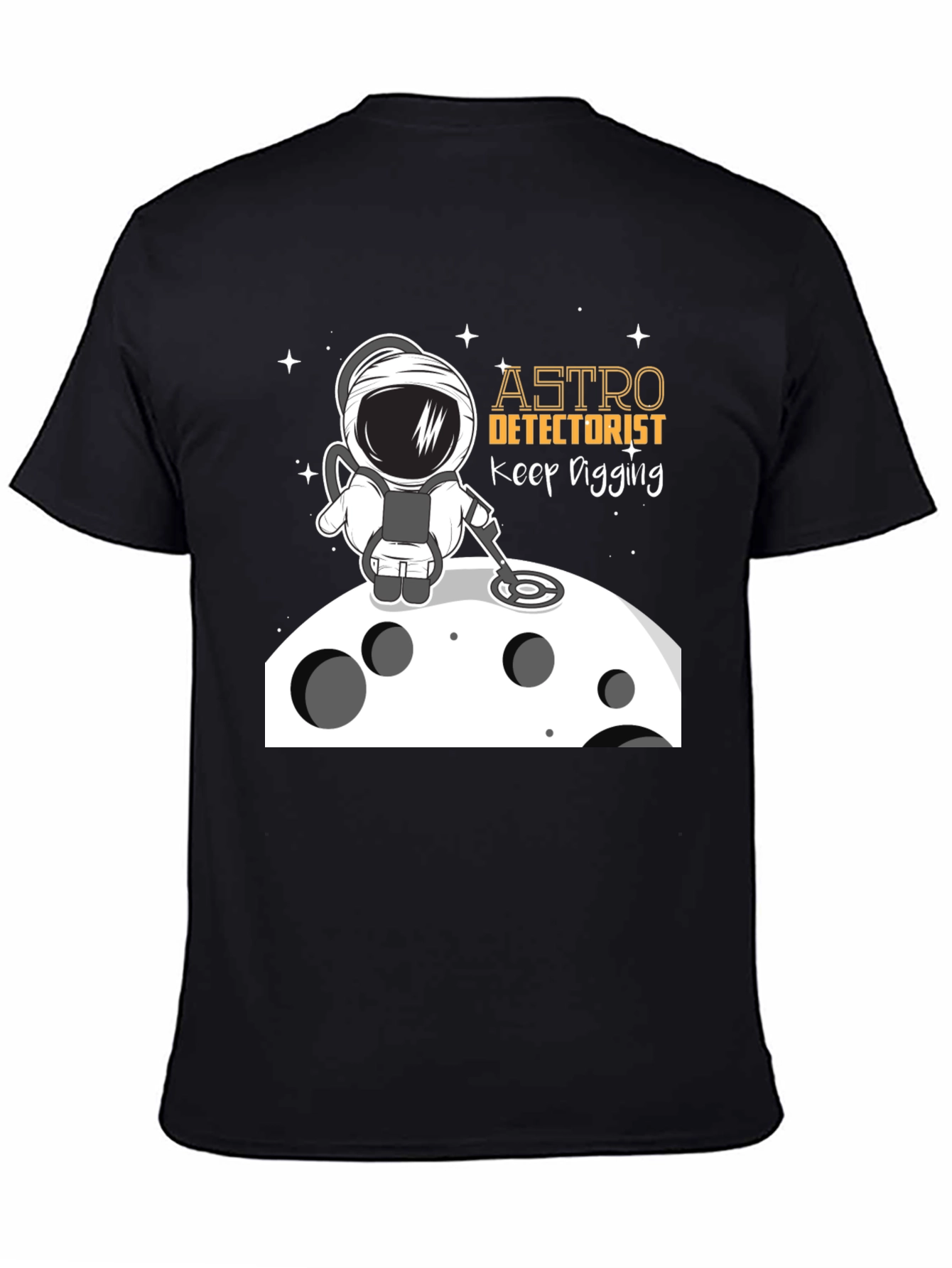 Astro Detectorist T-Shirt - Keep Digging Design