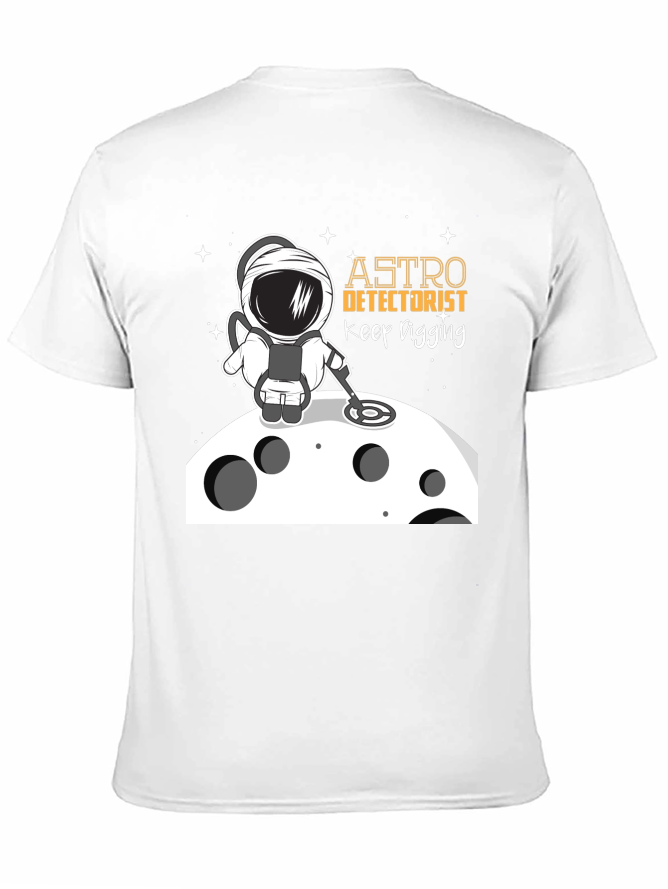 Astro Detectorist T-Shirt - Keep Digging Design