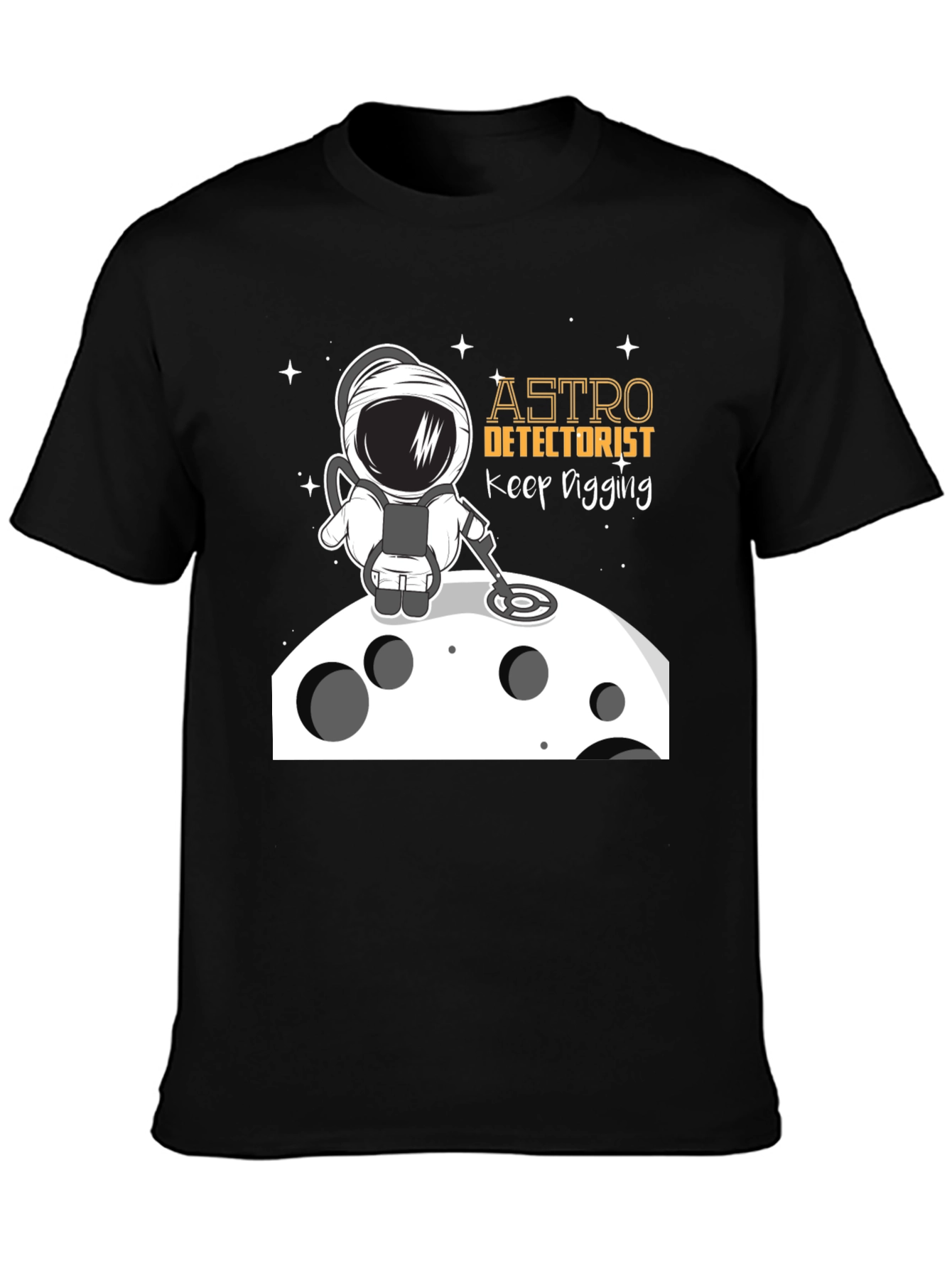 Astro Detectorist T-Shirt - Keep Digging Design