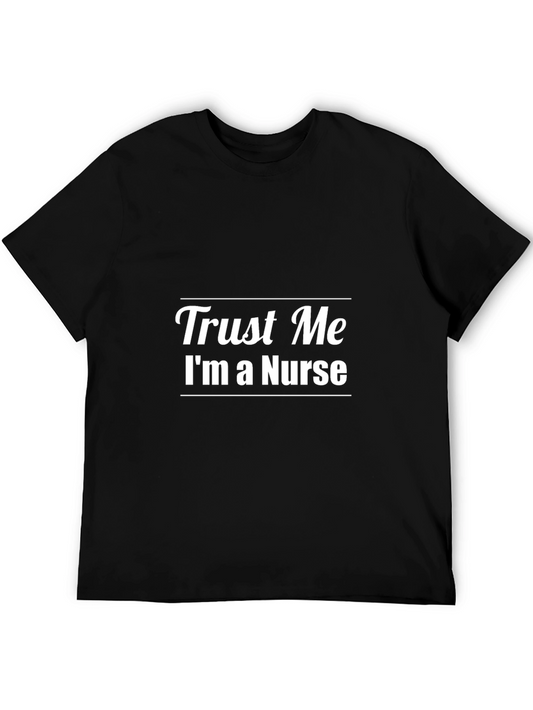 Trust Me Im a Nurse T-Shirt