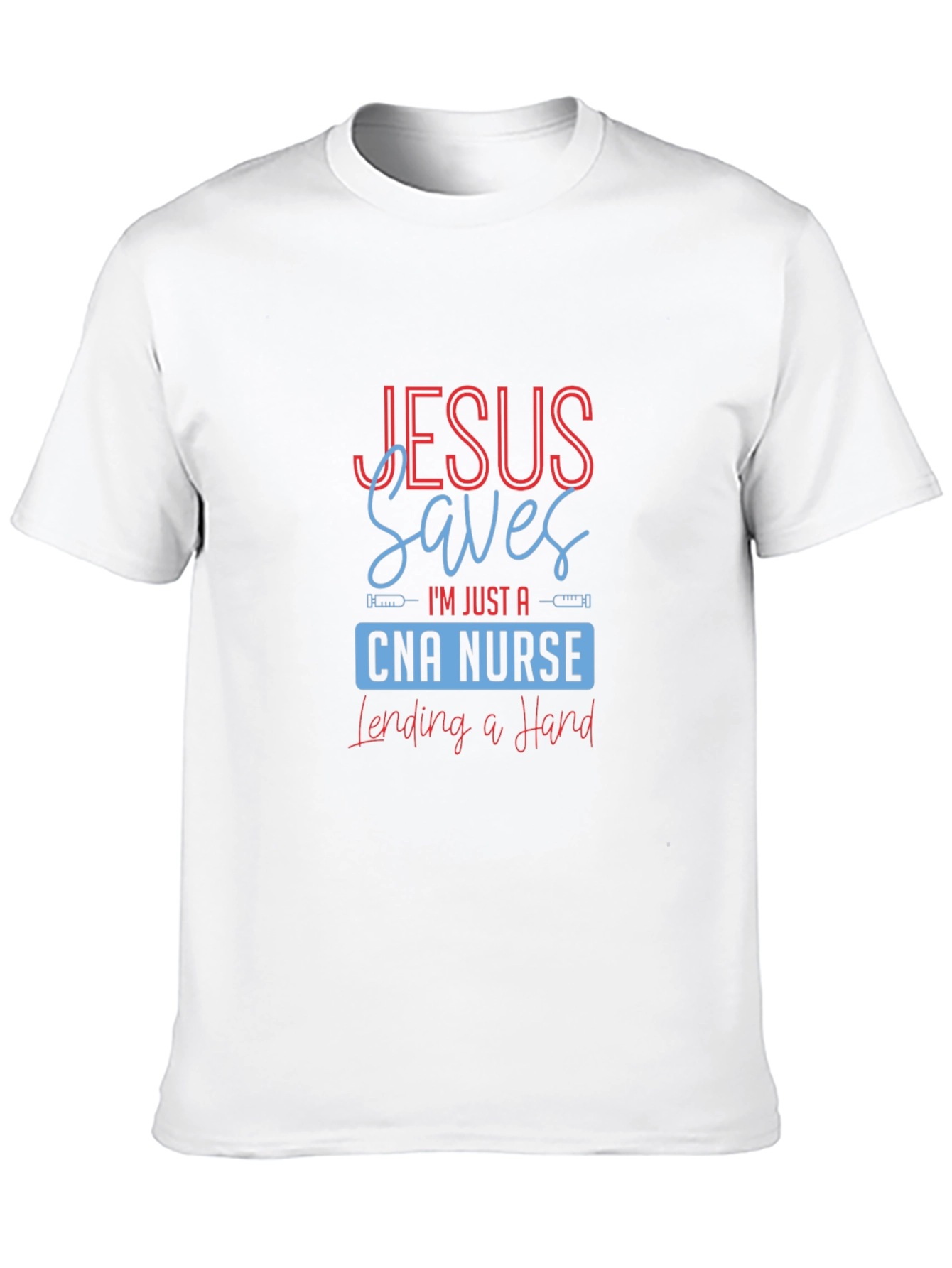 Jesus Saves CNA Nurse T-Shirt