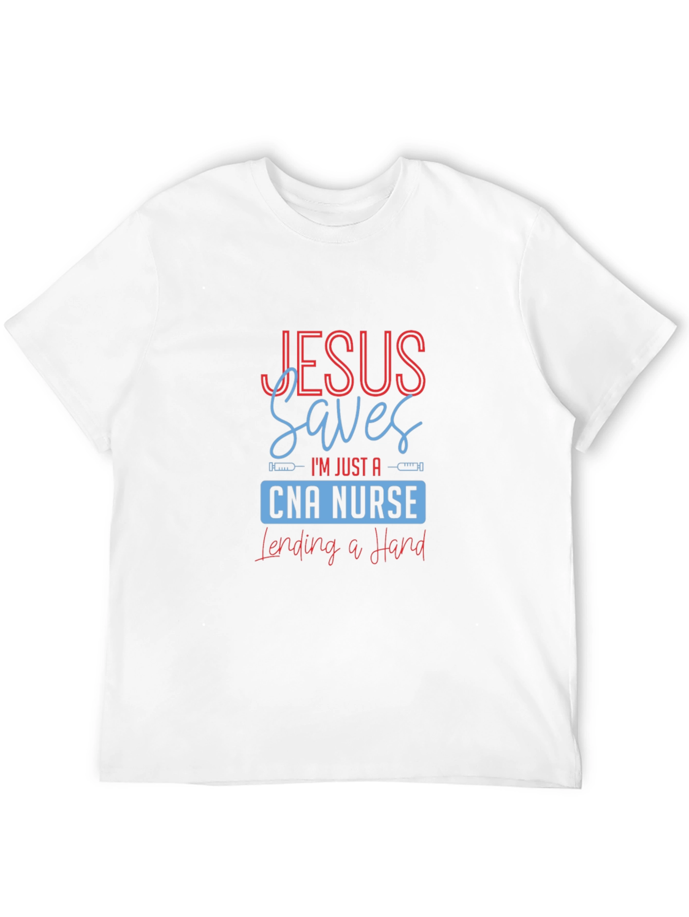 Jesus Saves CNA Nurse T-Shirt